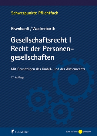 Gesellschaftsrecht I. Recht der Personengesellschaften, eBook - Ulrich Eisenhardt; Ulrich Wackerbarth …