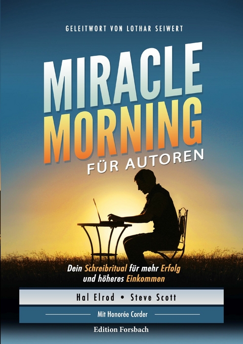 Miracle Morning für Autoren -  Hal Elrod,  Steve Scott,  Honorée Corder