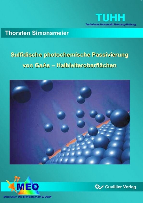Sulfidische photochemische Passivierung von GaAs - Halbleiteroberfl&#xE4;chen -  Thorsten Simonsmeier