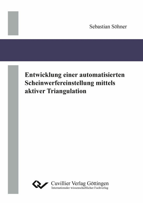 Entwicklung einer automatisierten Scheinwerfereinstellung mittels aktiver Triangulation -  Sebastian S&  #xF6;  hner