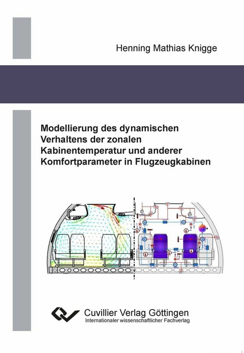 Modellierung des dynamischen Verhaltens der zonalen Kabinentemperatur und anderer Komfortparameter in Flugzeugkabinen -  Henning Knigge