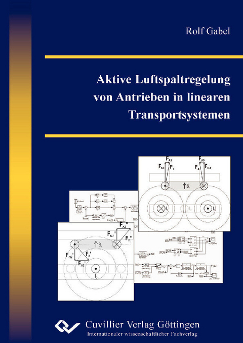 Aktive Luftspaltregelung von Antrieben in linearen Transportsystemen -  Rolf Gabel