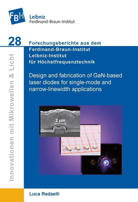 Design and fabrication of GaN-based laser diodes for single-mode and narrow-linewidth applications -  Luca Redaelli