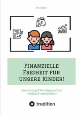 Finanzielle Freiheit für unsere Kinder! - Jörn Cölsch