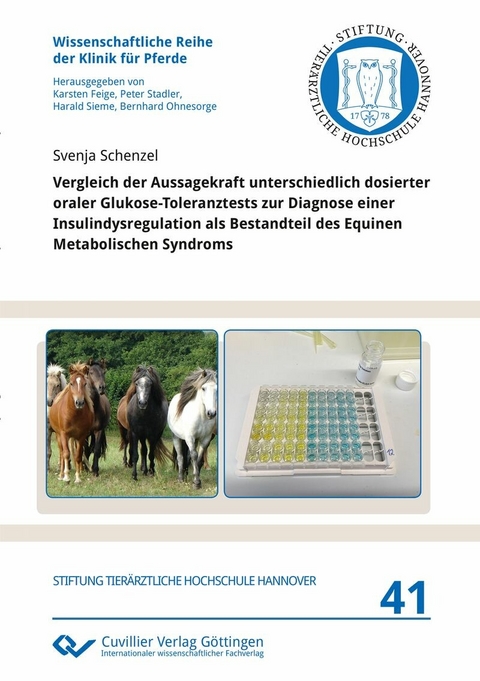 Vergleich der Aussagekraft unterschiedlich dosierter oraler Glukose-Toleranztests zur Diagnose einer Insulindysregulation als Bestandteil des Equinen Metabolischen Syndroms -  Svenja Schenzel