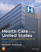 Health Care in the United States -  Howard P. Greenwald