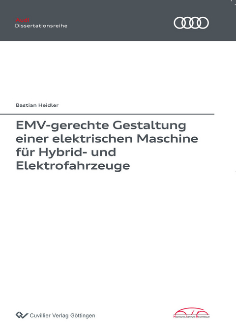 EMV-gerechte Gestaltung einer elektrischen Maschine f&#xFC;r Hybrid- und Elektrofahrzeuge -  Bastian Heidler