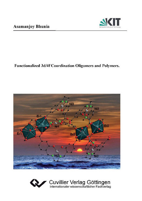 Functionalized 3d/4f Coordination Oligomers -  Asamanjoy Bhunia