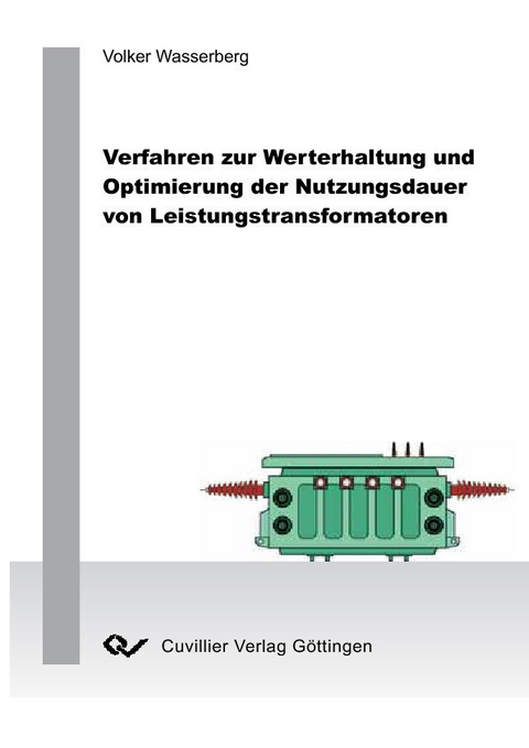 Verfahren zur Werterhaltung und Optimierung der Nutzungsdauer von Leistungstransformatoren -  Volker Wasserberg