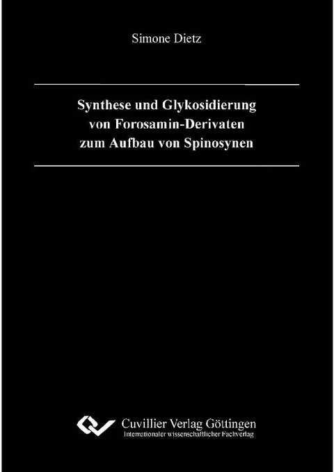 Synthese und Glykosidierung von Forosamin-Derivaten zum Aufbau von Spinosynen -  Simone Dietz