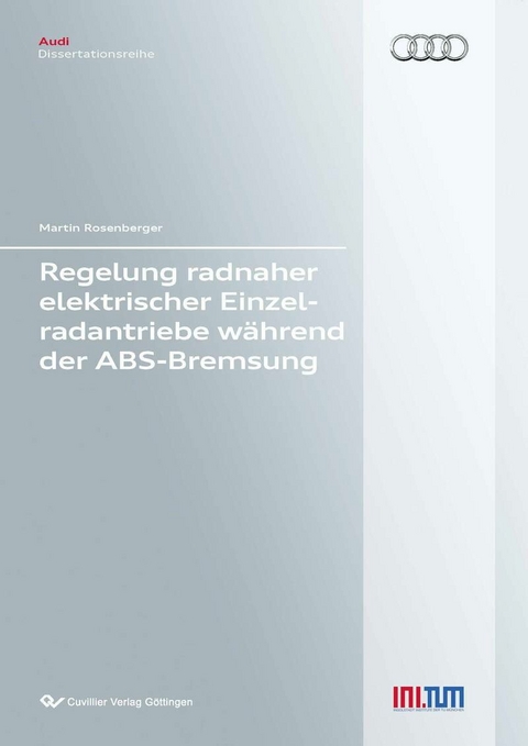 Regelung radnaher elektrischer Einzelradantriebe w&#xE4;hrend der ABS-Bremsung -  Martin Rosenberger