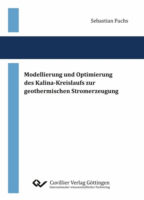 Modellierung und Optimierung des Kalina-Kreislaufs zur geothermischen Stromerzeugung -  Sebastian Fuchs