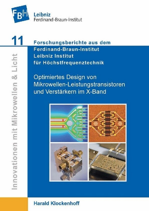 Optimiertes Design von Mikrowellen-Leistungstransistoren und Verst&#xE4;rkern im X-Band -  Harald Klockenhoff