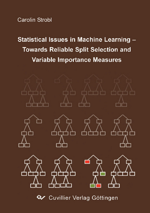 Statistical Issues in Machine Learning Towards Reliable Split Selection and Variable Importance Measures -  Carolin Strobl