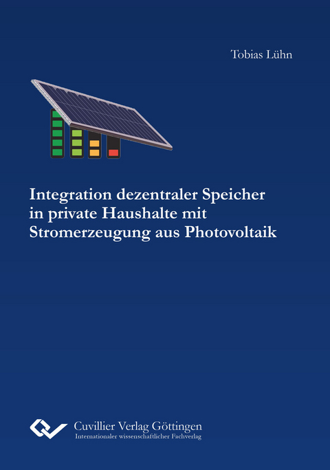 Integration dezentraler Speicher in private Haushalte mit Stromerzeugung aus Photovoltaik -  Tobias L&  #xFC;  hn