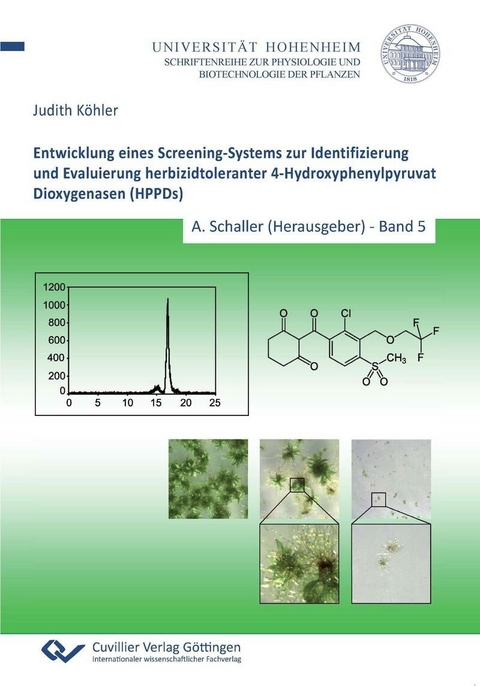 Entwicklung eines Screening-Systems zur Identifizierung und Evaluierung herbizidtoleranter 4-Hydroxyphenylpyruvat Dioxygenasen (HPPDs) -  Judith K&  #xF6;  hler