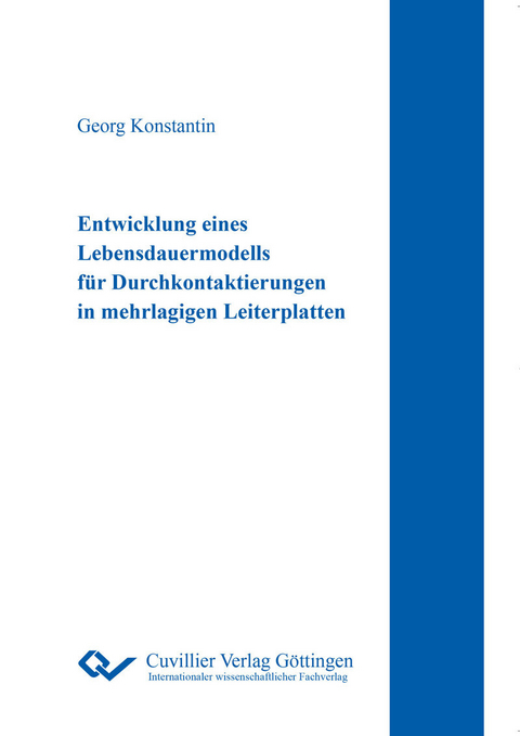Entwicklung eines Lebensdauermodells f&#xFC;r Durchkontaktierungen in mehrlagigen Leiterplatten -  Georg Konstantin