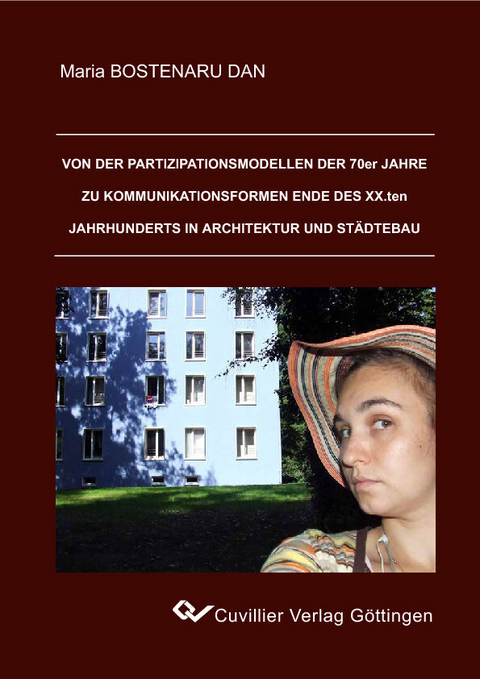 Von den Partizipationsmodellen der 70er Jahre zu Kommunikationsformen Ende des XXten Jahrhunderts in Architektur und St&#xE4;dtebau -  Maria Bostenaru Dan