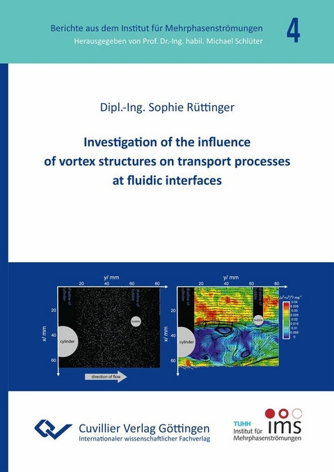 Investigation of the influence  of vortex structures on transport processes at fluidic interfaces -  Sophie R&  #xFC;  ttinger