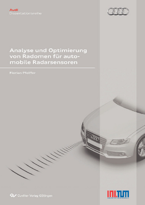 Analyse und Optimierung von Radomen f&#xFC;r automobile Radarsensoren -  Florian Pfeiffer