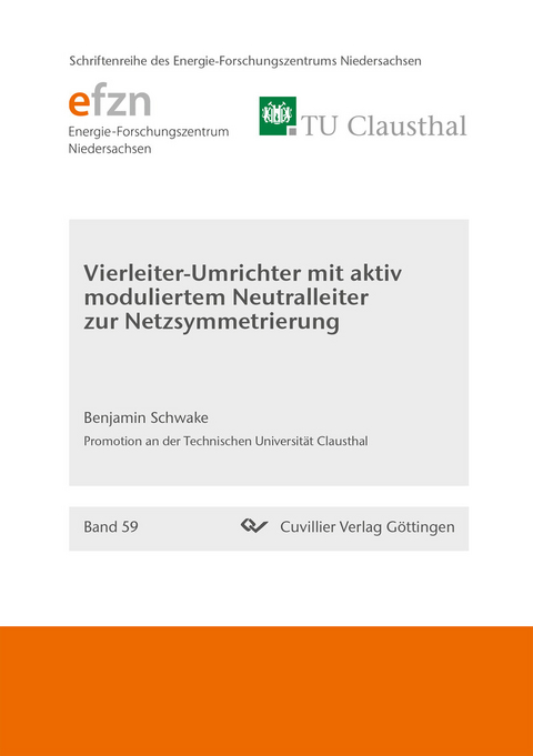 Vierleiter-Umrichter mit aktiv moduliertem Neutralleiter zur Netzsymmetrierung -  Benjamin Schwake