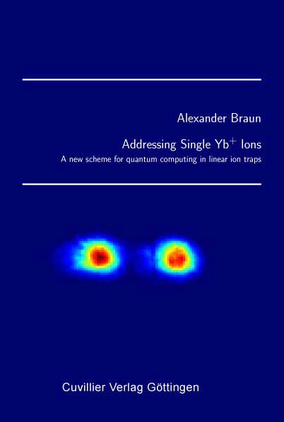 Addressing Single Yb+ Ions -  Alexander Braun