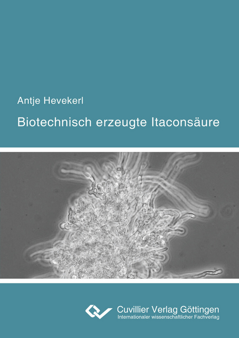 Biotechnisch erzeugte Itacons&#xE4;ure -  Antje Hevekerl