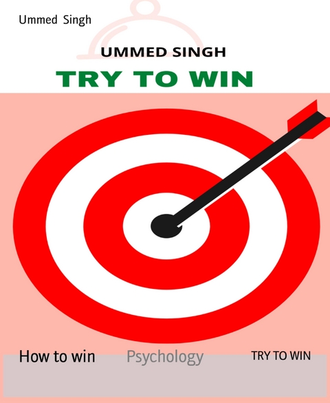 TRY TO WIN - Ummed Singh