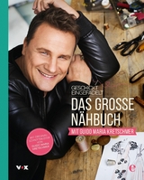 Geschickt eingefädelt - Das große Nähbuch mit Guido Maria Kretschmer -  Guido Maria Kretschmer,  Tessa Evelegh