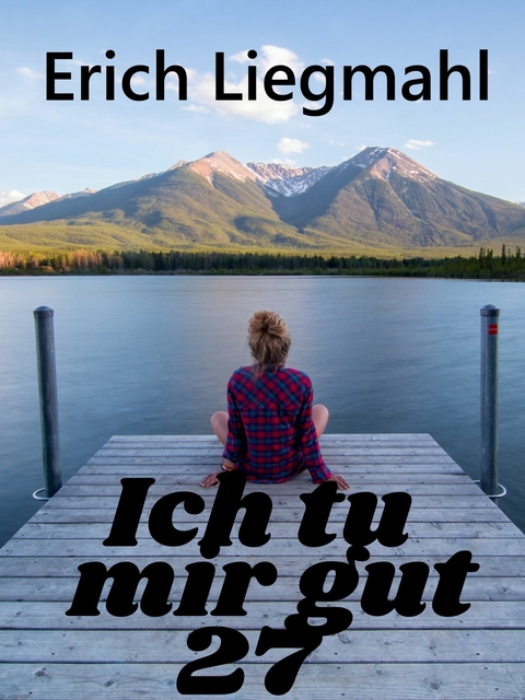 Ich tu mir gut 27 -  Erich Liegmahl