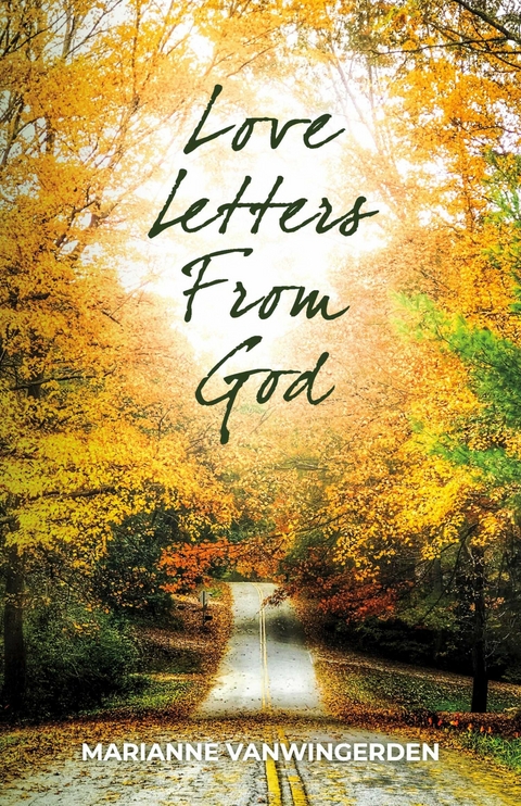 Love Letters From God -  Marianne VanWingerden
