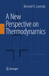 A New Perspective on Thermodynamics - Bernard H. Lavenda