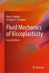 Fluid Mechanics of Viscoplasticity -  Raja R. Huilgol,  Georgios C. Georgiou