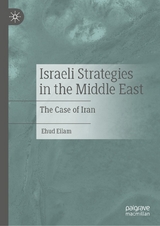 Israeli Strategies in the Middle East -  Ehud Eilam