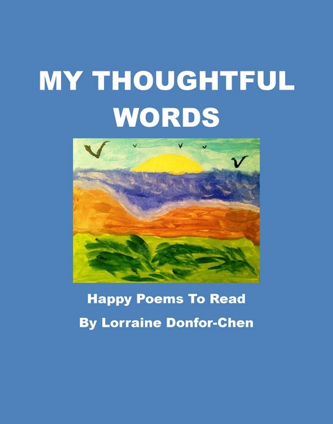 My Thoughtful Words -  Lorraine Donfor-Chen