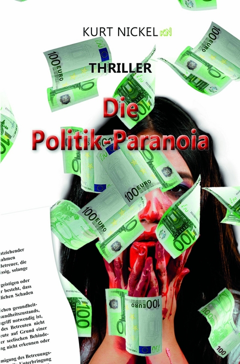 Die Politik-Paranoia -  Kurt Nickel