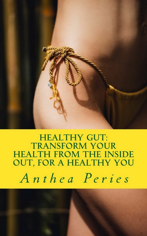 Healthy Gut -  Anthea Peries