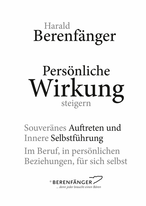 Persönliche Wirkung steigern -  Harald Berenfänger