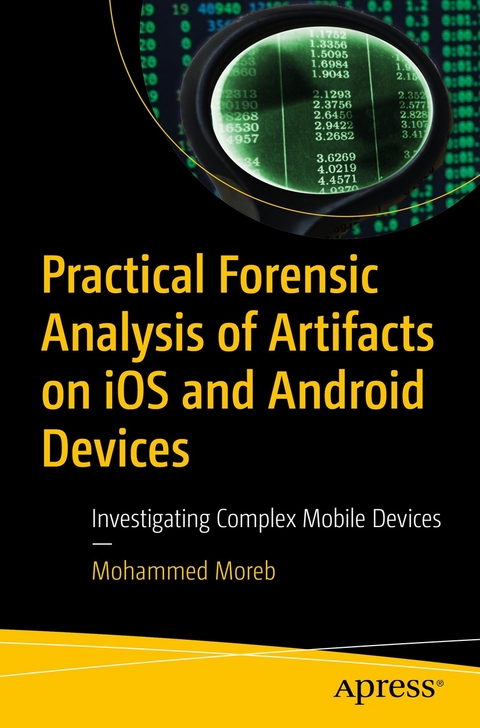 Practical Forensic Analysis of Artifacts on iOS and Android Devices -  Mohammed Moreb
