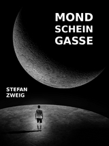 Die Mondscheingasse - Stefan Zweig