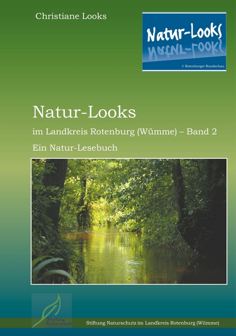 Natur-Looks im Landkreis Rotenburg (Wümme) - Band 2 -  Christiane Looks