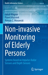 Non-invasive Monitoring of Elderly Persons -  Jakub Wagner,  Pawel Mazurek,  Roman Z. Morawski