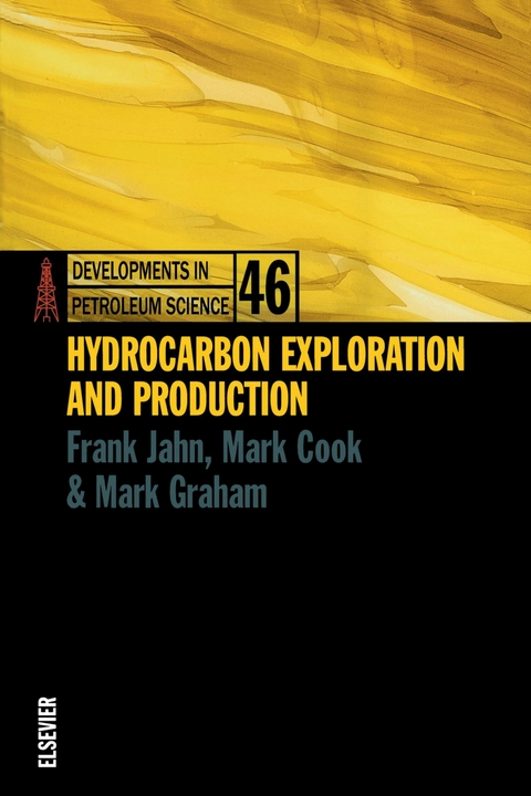 HYDROCARBON EXPLORATION AND PRODUCTION  DPSDEVELOPMENTS IN PETROLEUM SCIENCE VOLUME 46 -  Frank Jahn