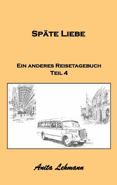 Späte Liebe -  Anita Lehmann