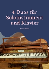 4 Duos für Soloinstrument und Klavier - Arnold Wohler