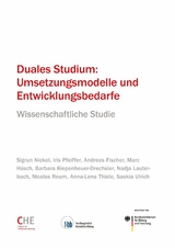 Duales Studium: Umsetzungsmodelle und Entwicklungsbedarfe -  Sigrun Nickel,  Iris Pfeiffer,  Andreas Fischer,  Marc Hüsch,  Barbara Kiepenheuer-Drechsler,  Nadja Laut
