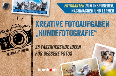 Fotokarten. Kreative Fotoaufgaben 'Hundefotografie' -  Bettina Dittmann