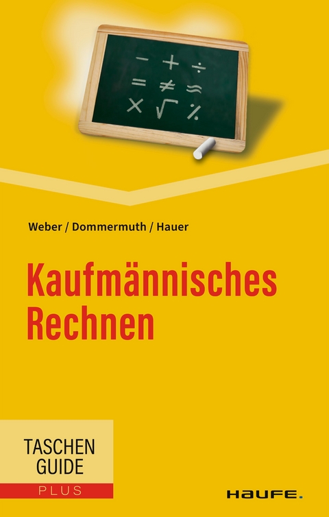 Kaufmännisches Rechnen -  Manfred Weber,  Thomas Dommermuth,  Michael Hauer