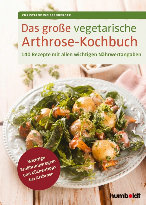 Das große vegetarische Arthrose-Kochbuch -  Christiane Weißenberger