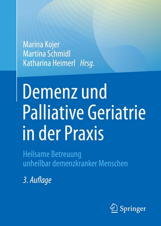 Demenz und Palliative Geriatrie in der Praxis - Marina Kojer; Martina Schmidl; Katharina Heimerl